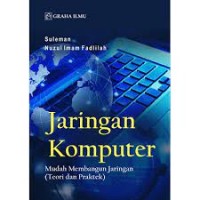 JARINGAN KOMPUTER MUDAH MEMBANGUN JARINGAN (TEORI DAN PRAKTEK)